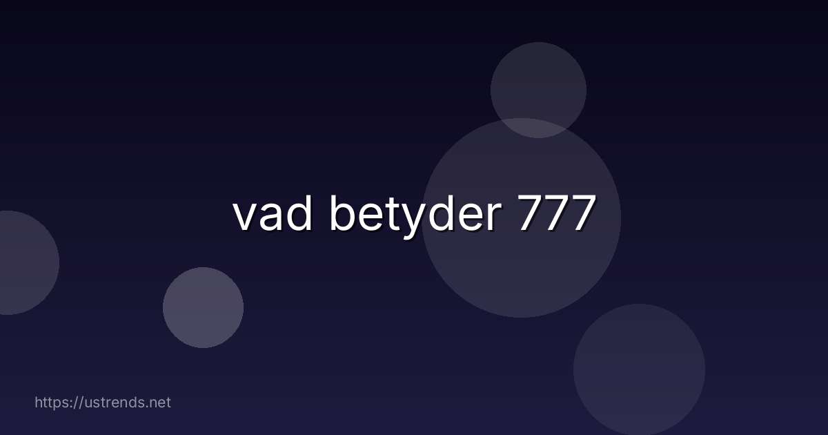 vad betyder 777