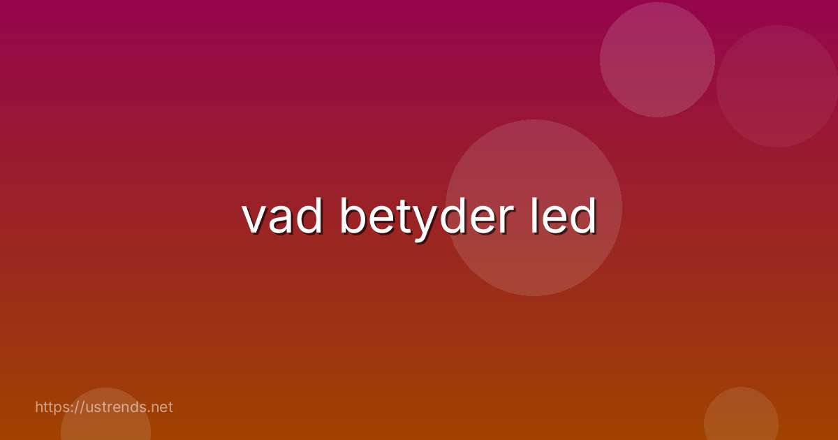 vad betyder led