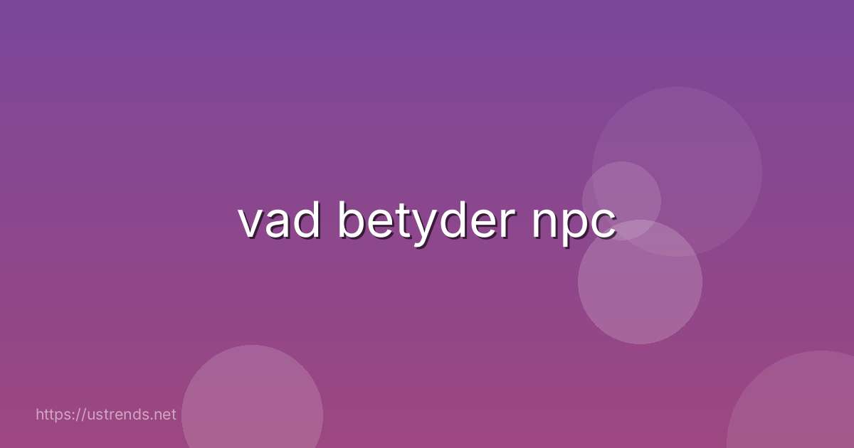 vad betyder npc