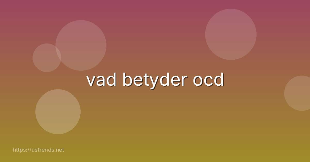 vad betyder ocd