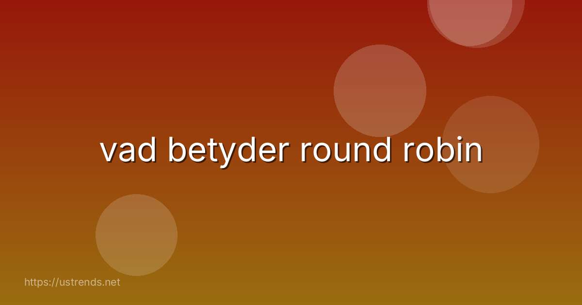 vad betyder round robin