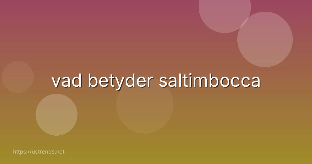 vad betyder saltimbocca