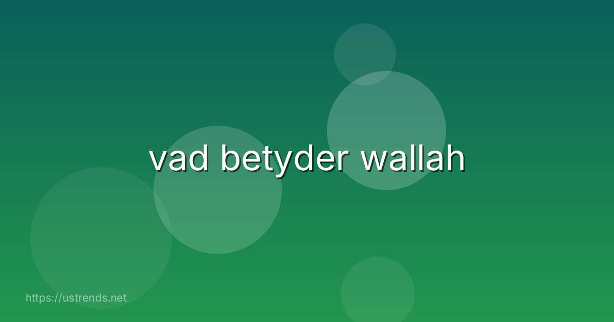 vad betyder wallah