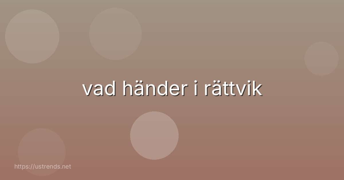 vad händer i rättvik