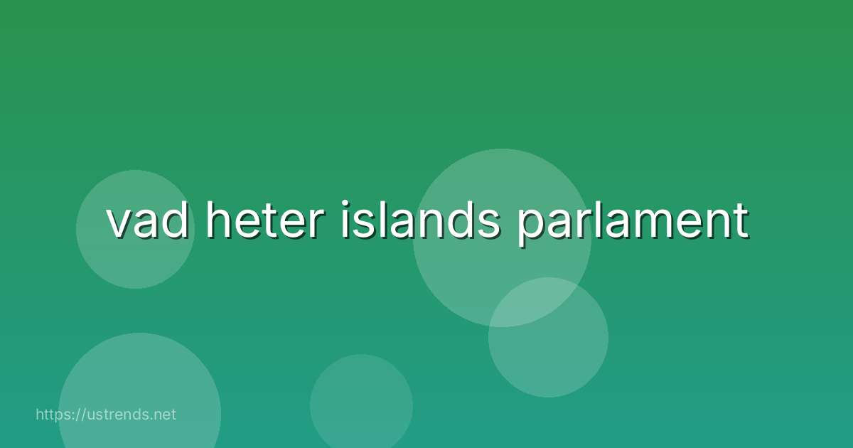 vad heter islands parlament