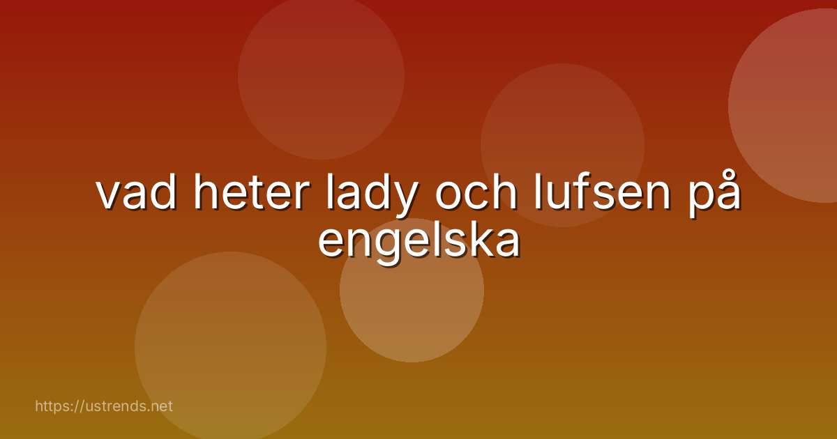 vad heter lady och lufsen på engelska