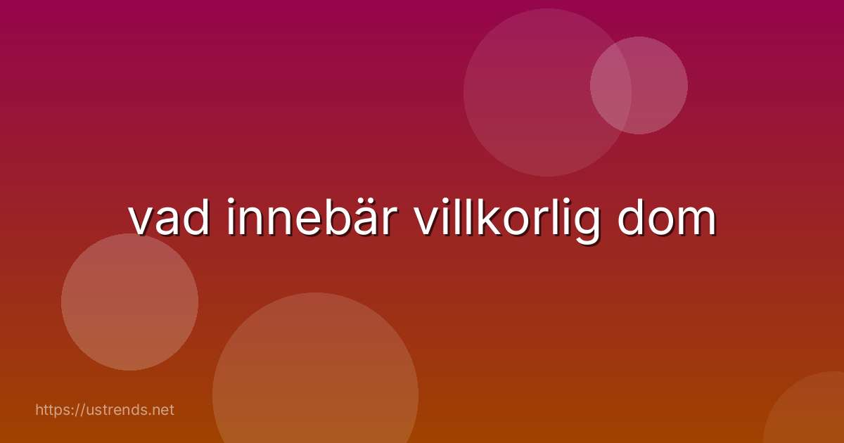 vad innebär villkorlig dom