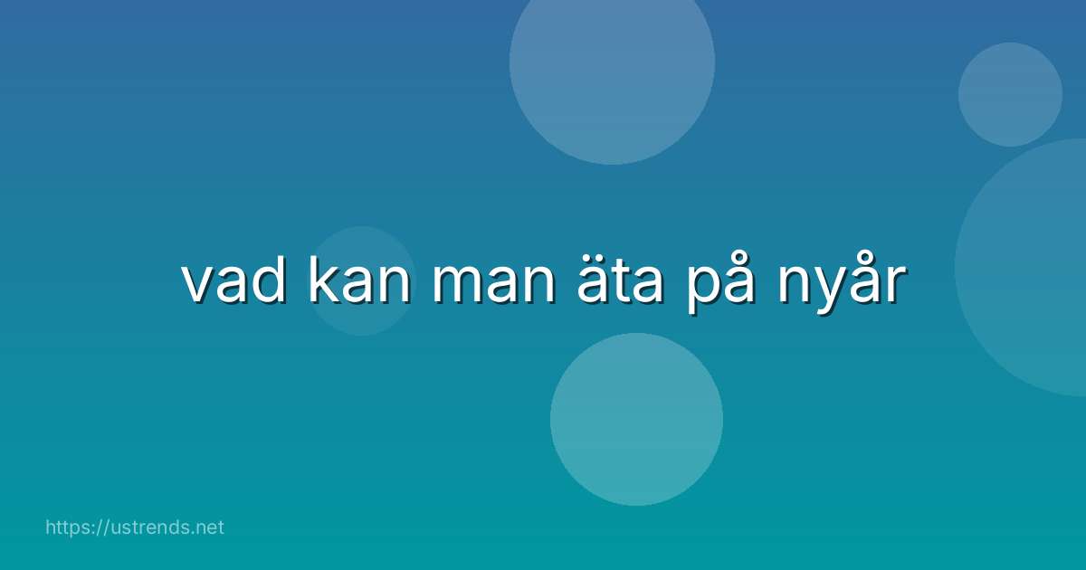 vad kan man äta på nyår
