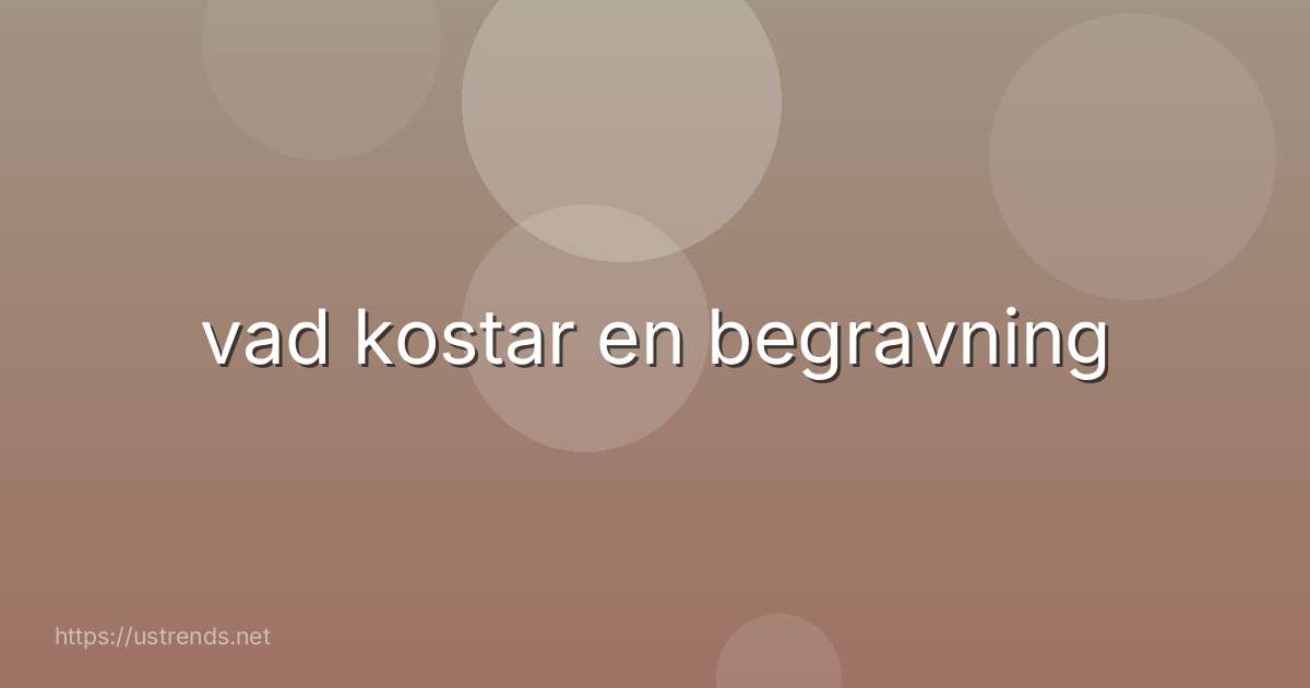 vad kostar en begravning