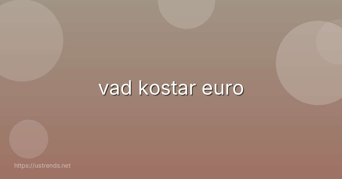 vad kostar euro