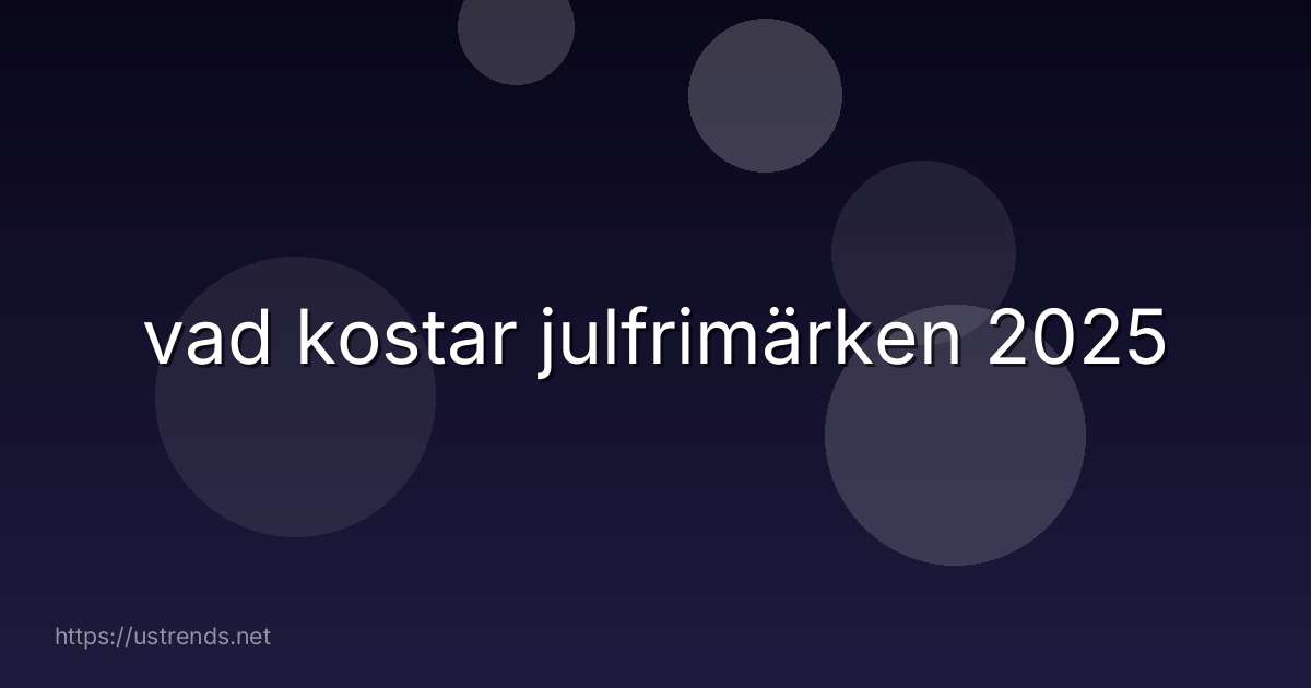 vad kostar julfrimärken 2025