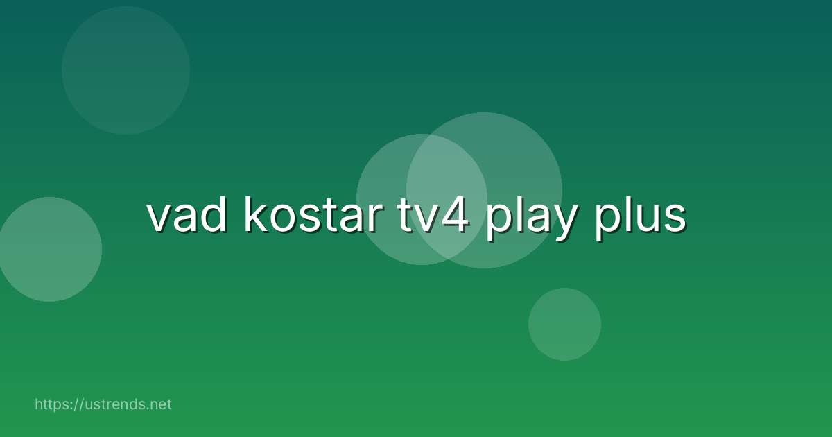 vad kostar tv4 play plus