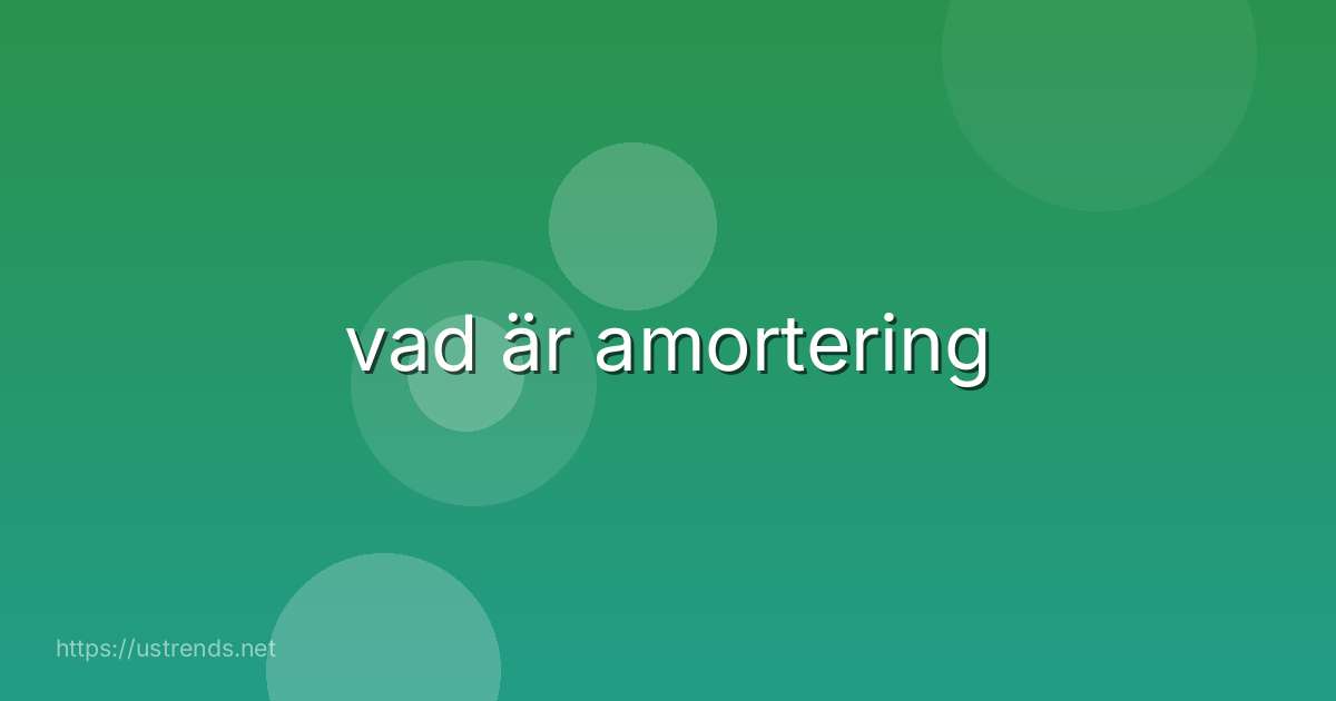vad är amortering