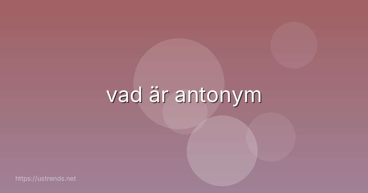 vad är antonym