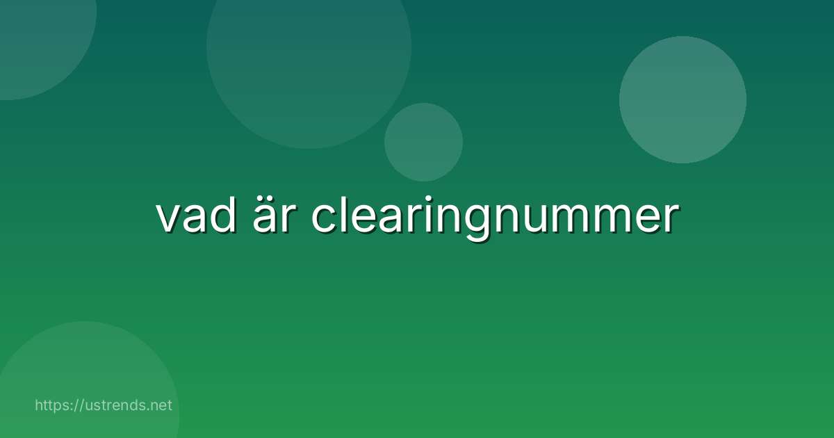 vad är clearingnummer