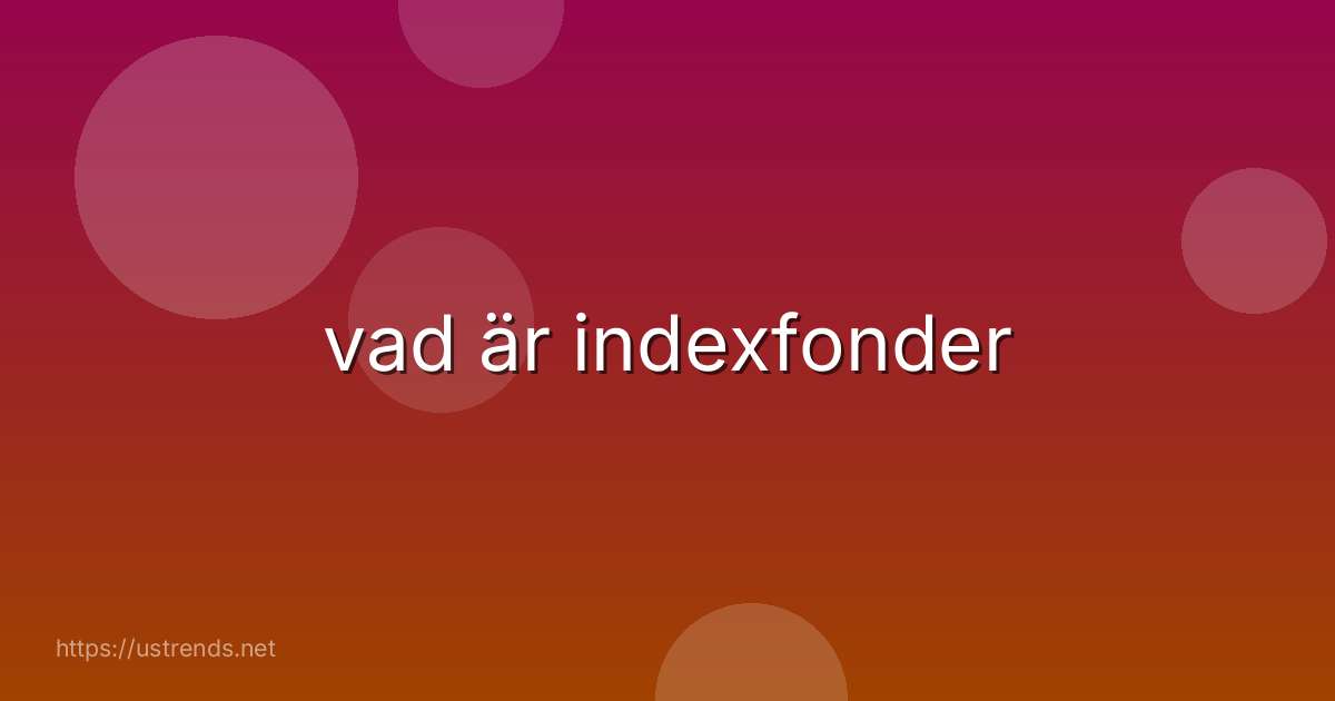 vad är indexfonder