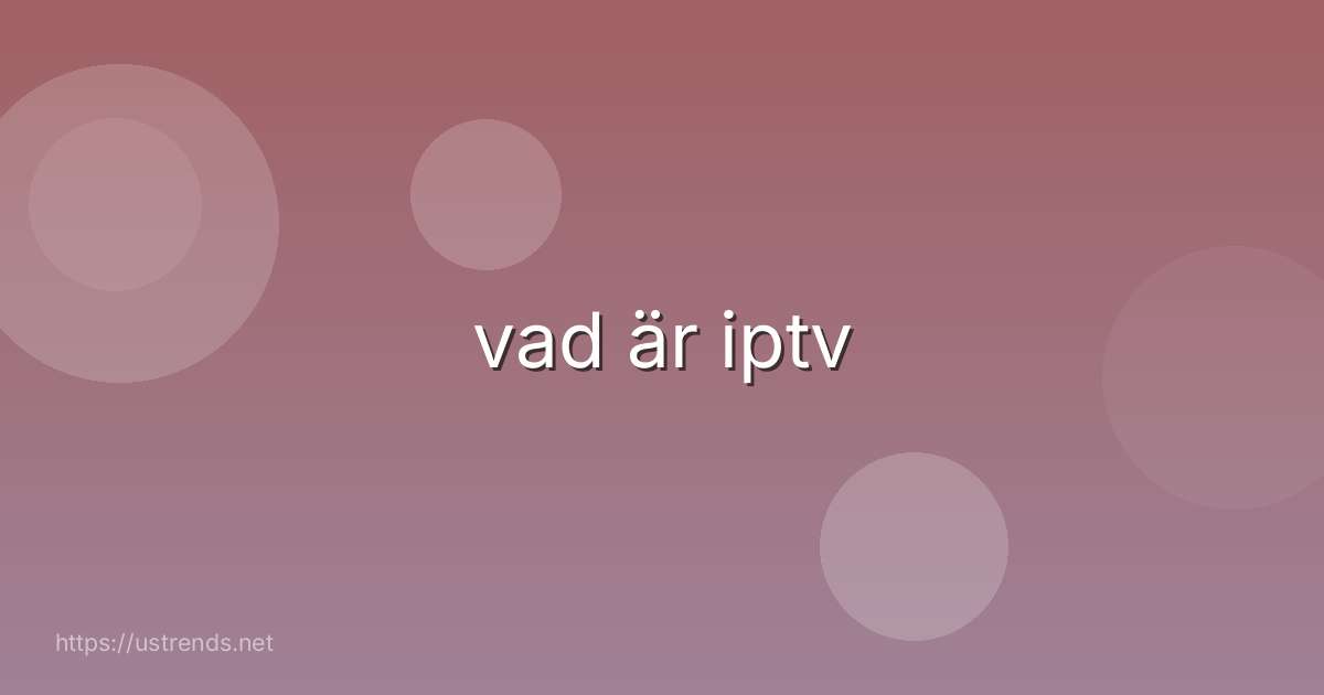 vad är iptv