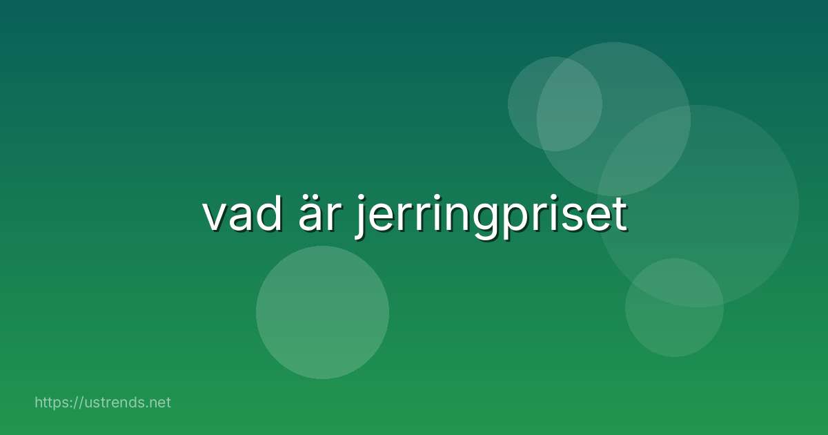 vad är jerringpriset