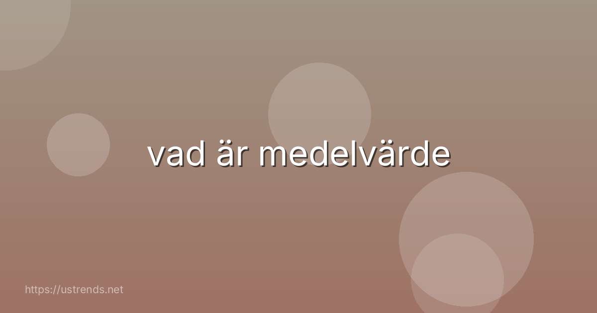 vad är medelvärde