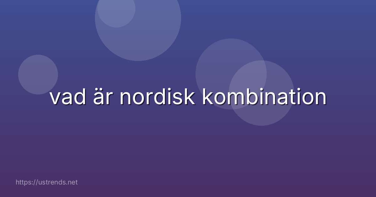 vad är nordisk kombination