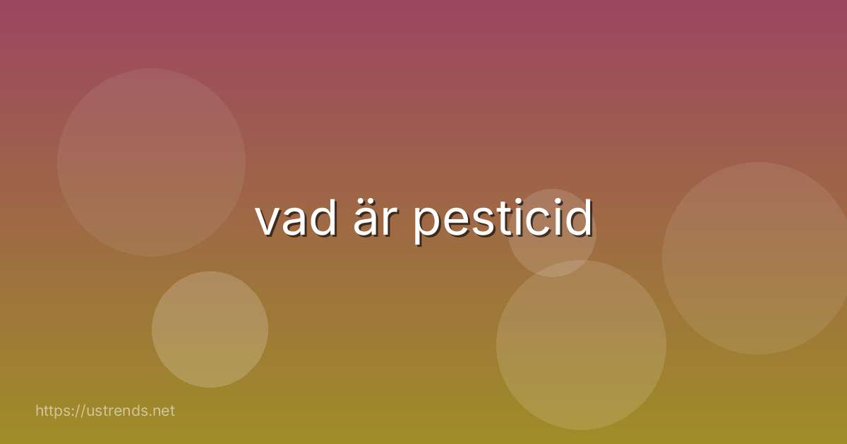 vad är pesticid