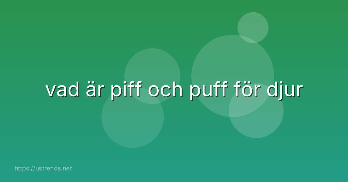 vad är piff och puff för djur