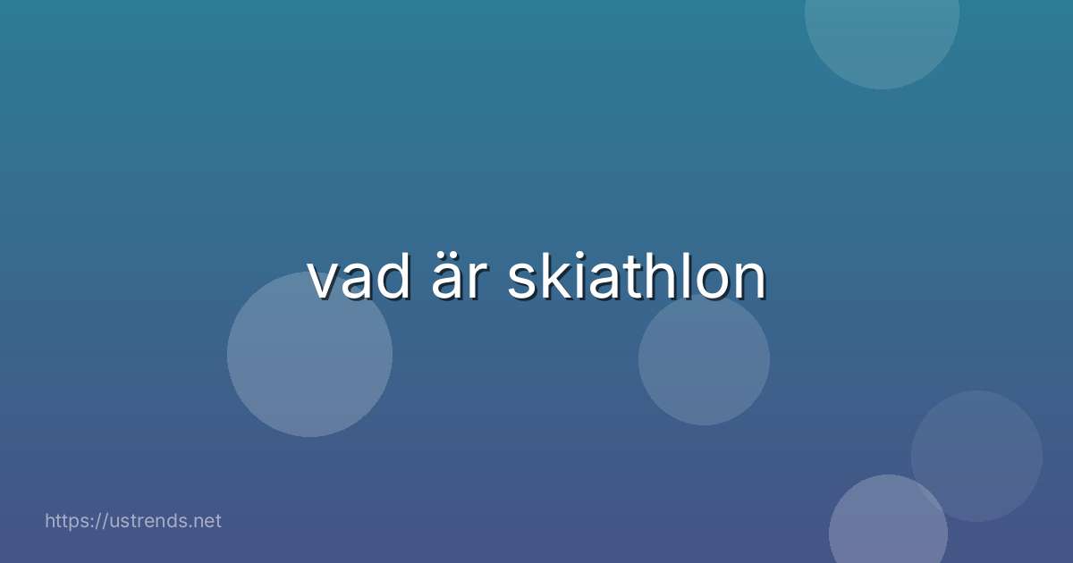 vad är skiathlon