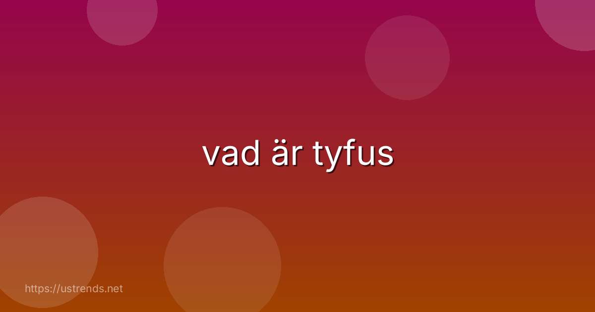 vad är tyfus
