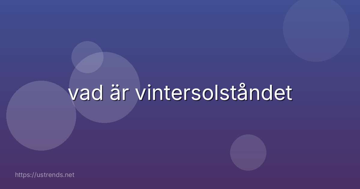 vad är vintersolståndet