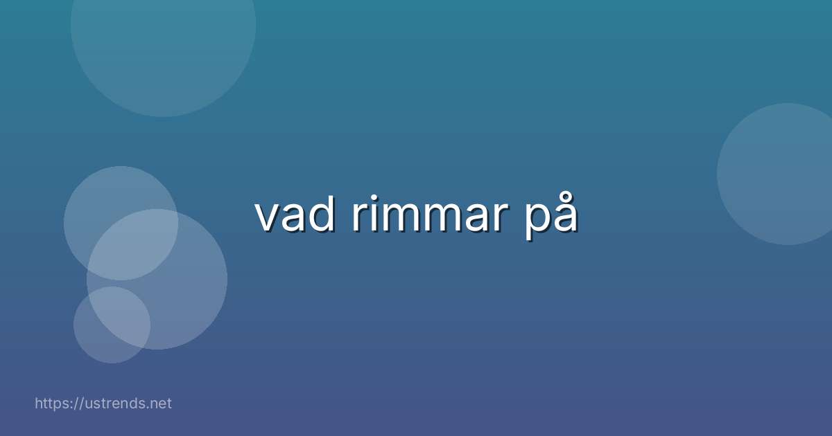 vad rimmar på