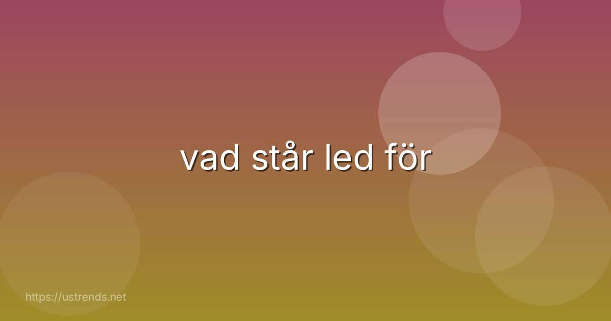 vad står led för