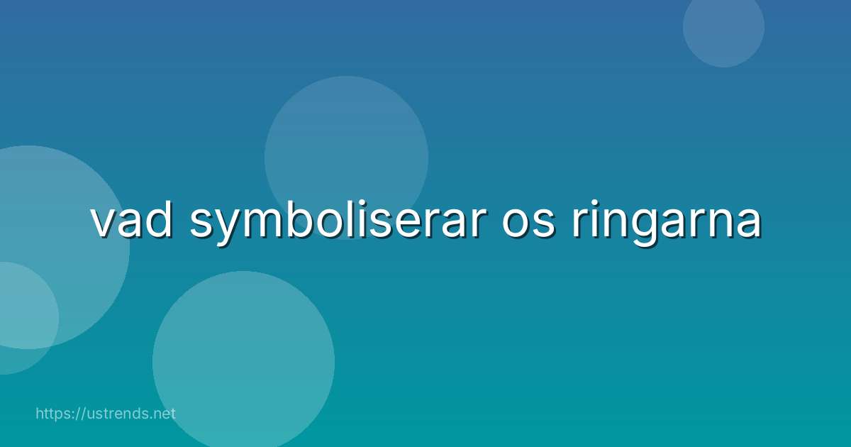 vad symboliserar os ringarna