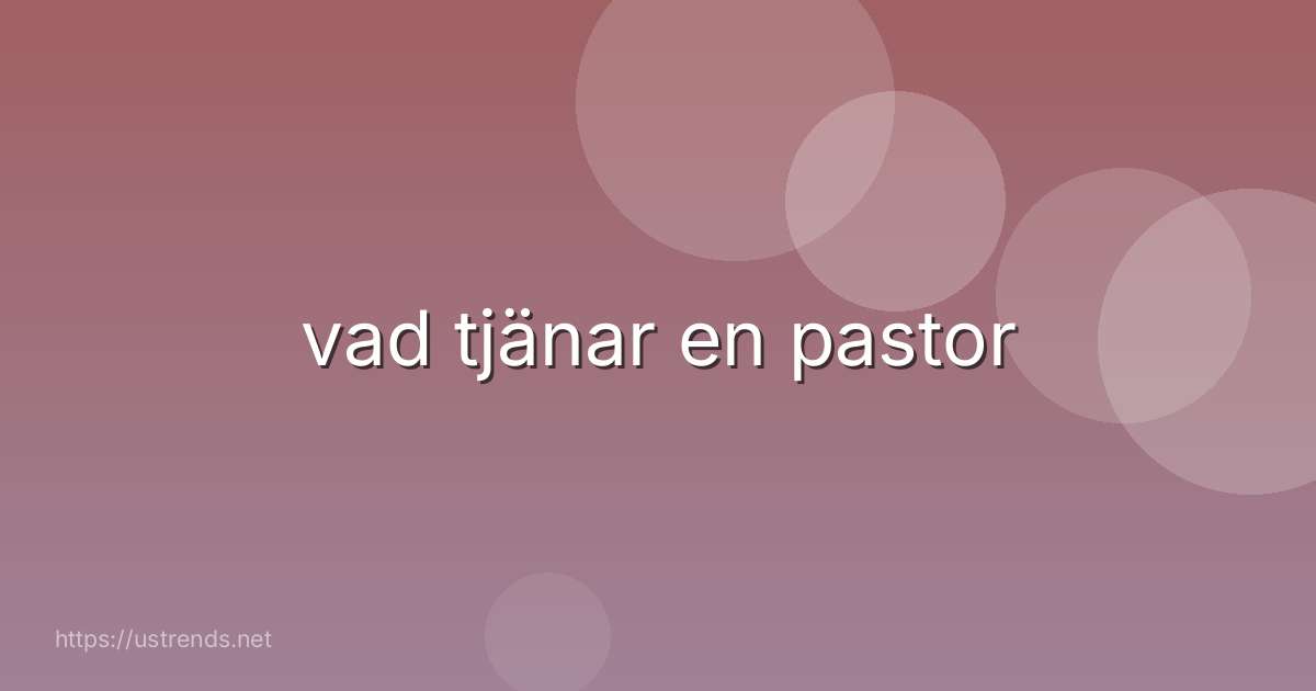 vad tjänar en pastor