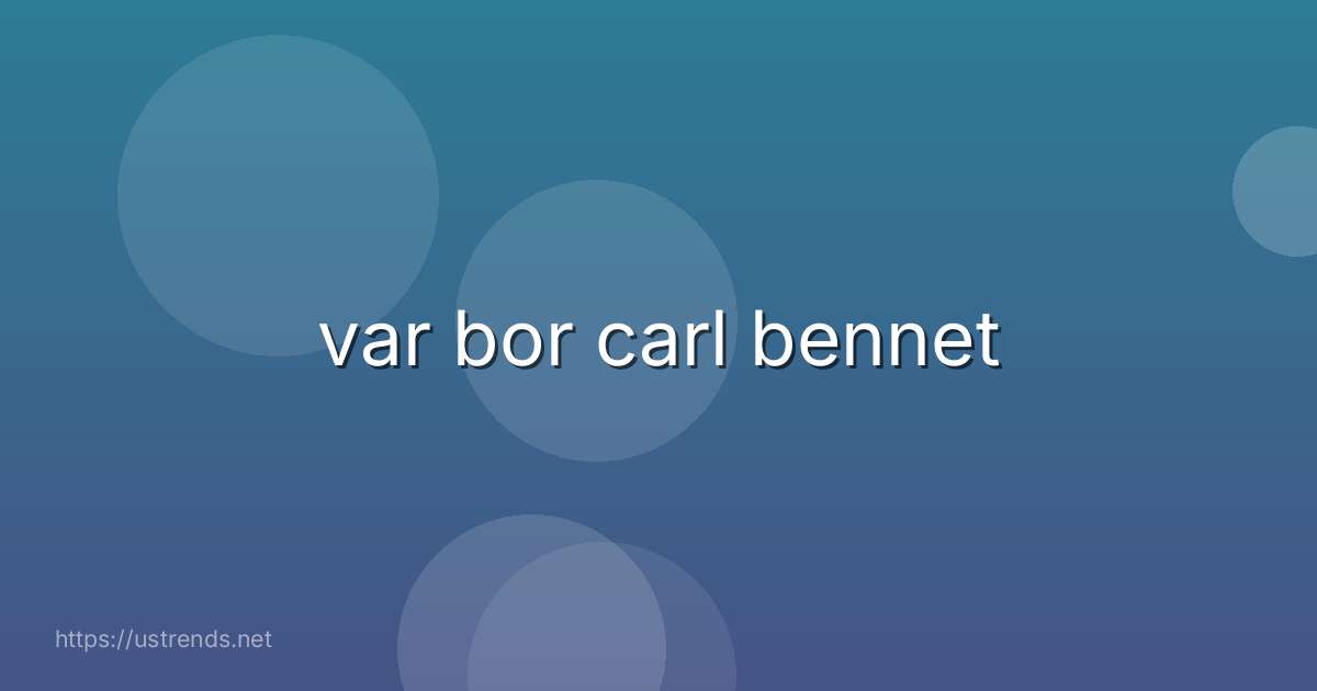 var bor carl bennet