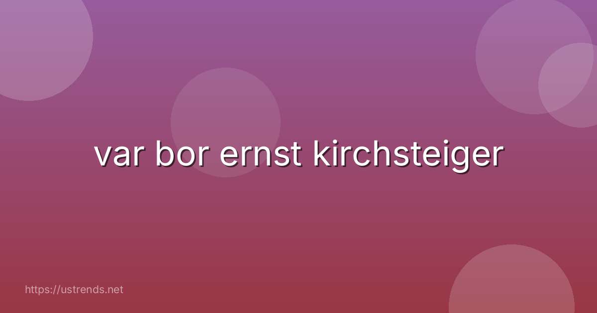 var bor ernst kirchsteiger