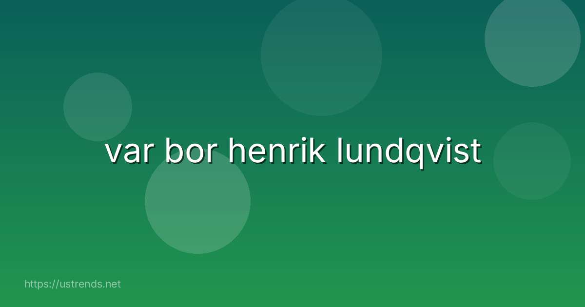 var bor henrik lundqvist
