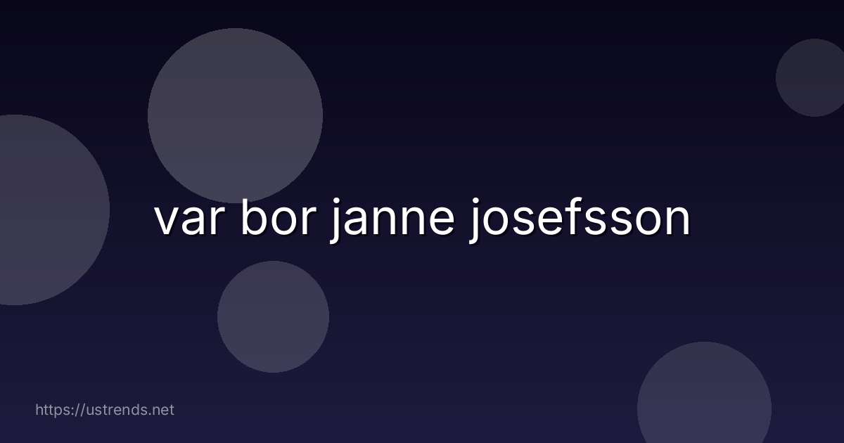 var bor janne josefsson