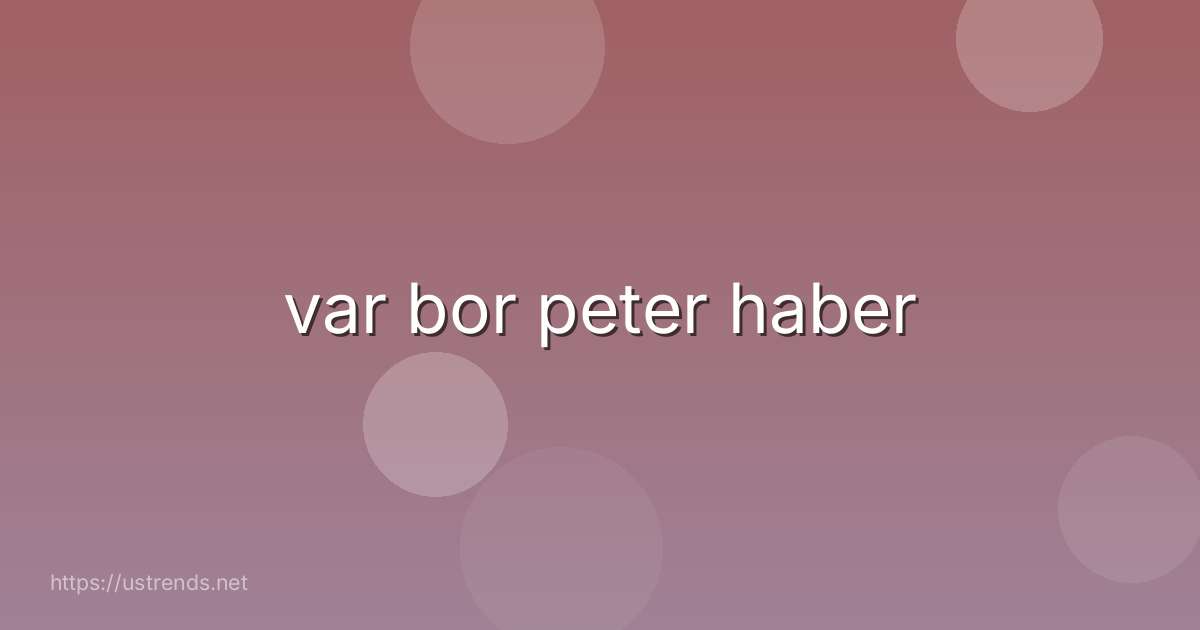 var bor peter haber