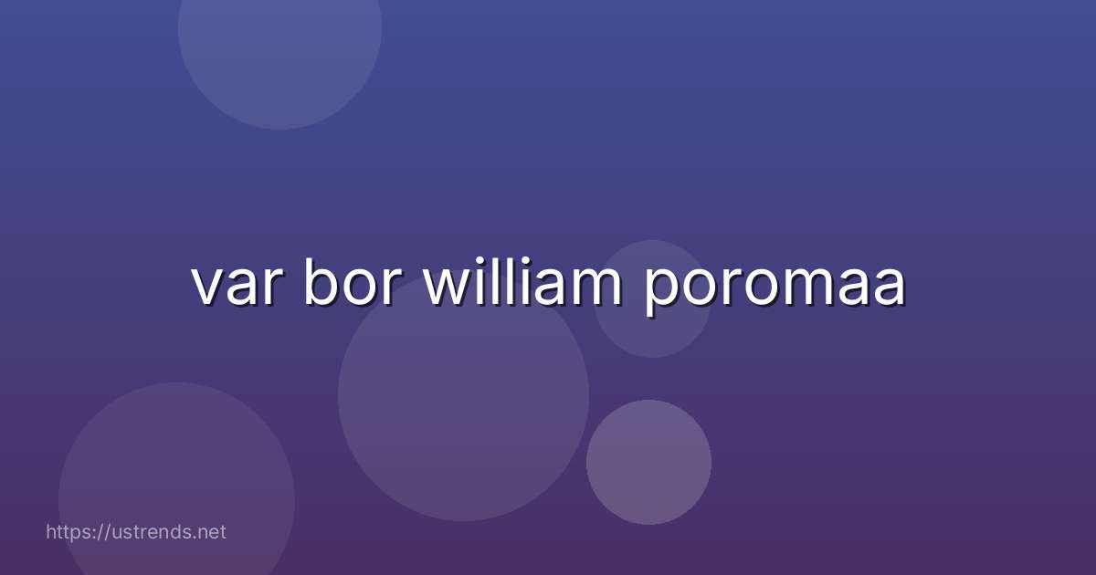 var bor william poromaa