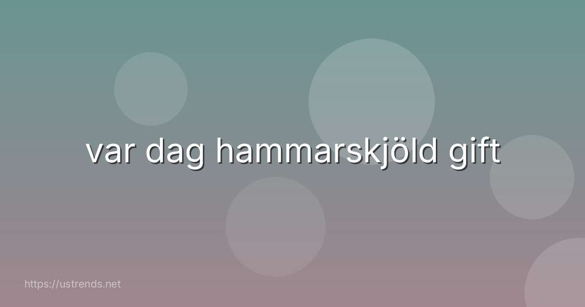 var dag hammarskjöld gift