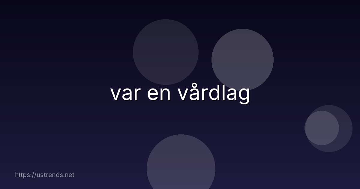 var en vårdlag