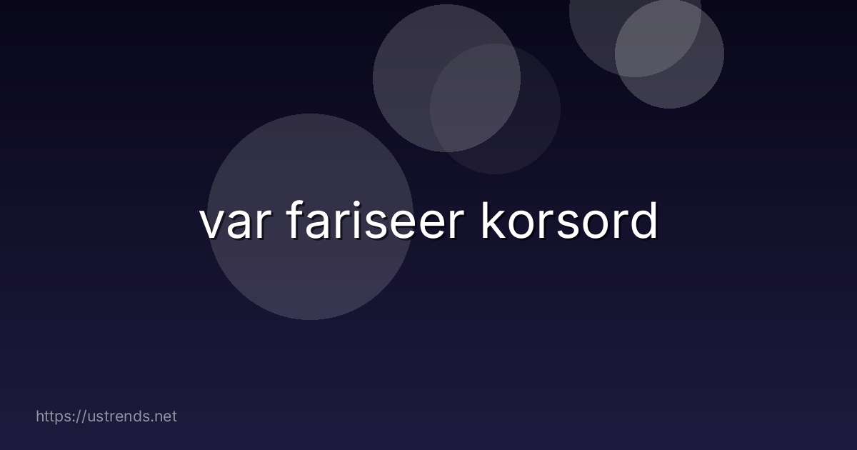 var fariseer korsord