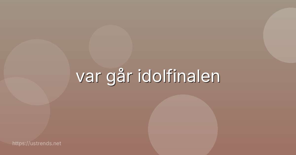 var går idolfinalen
