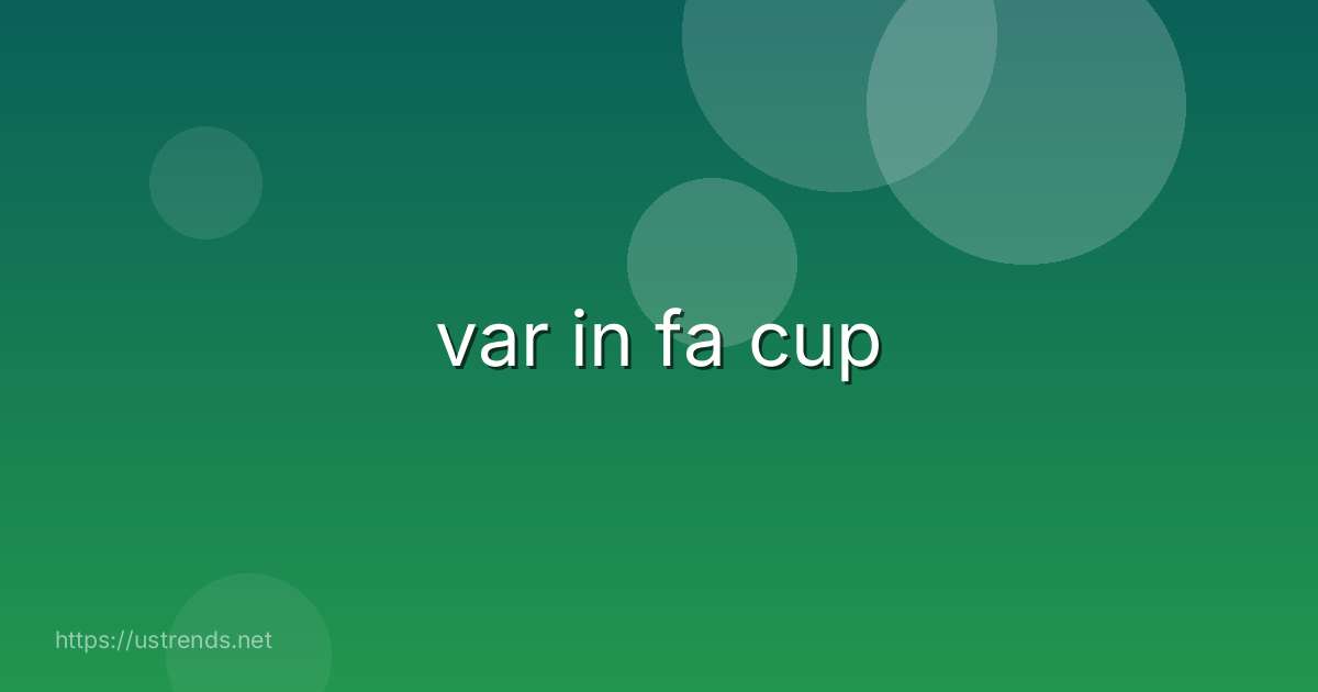 var in fa cup