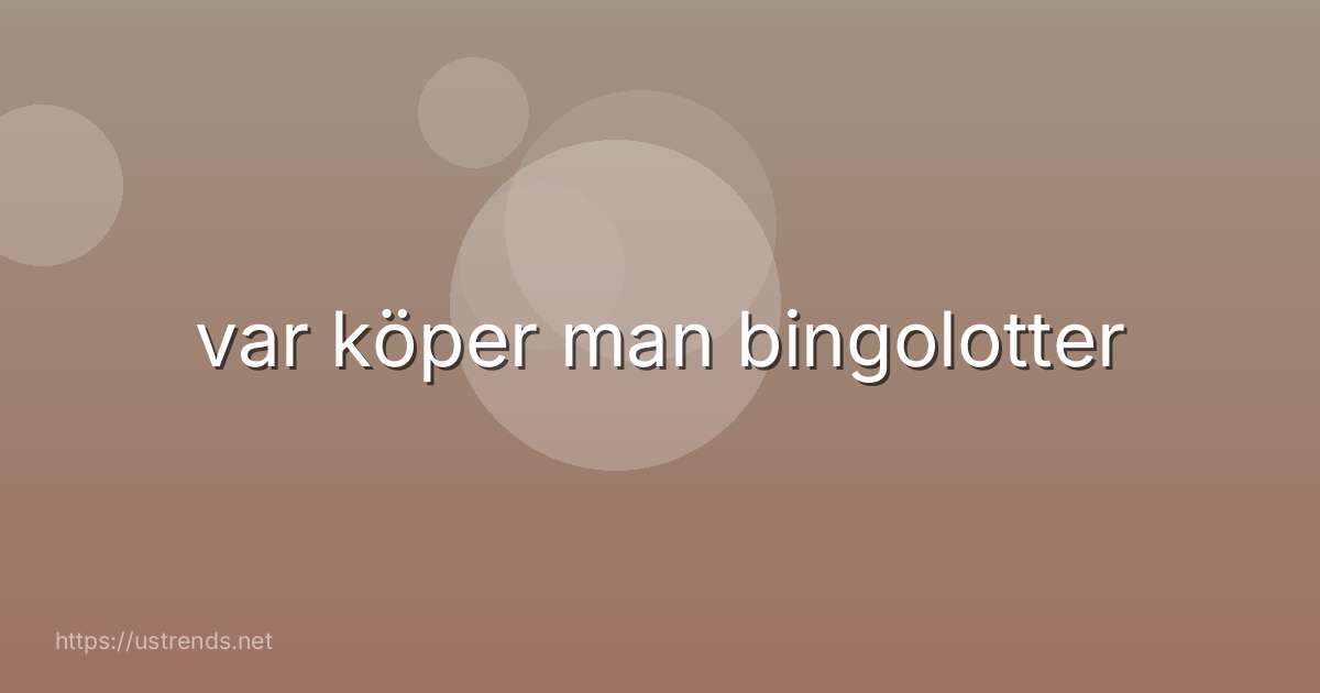 var köper man bingolotter