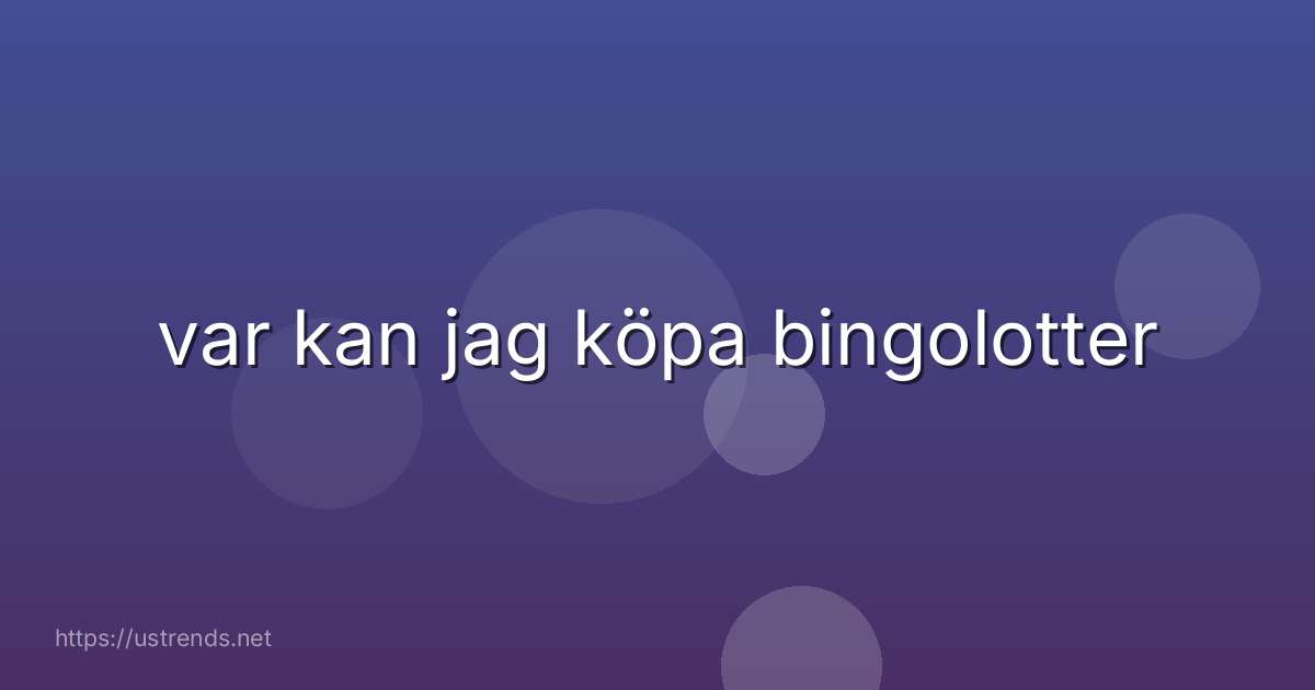 var kan jag köpa bingolotter