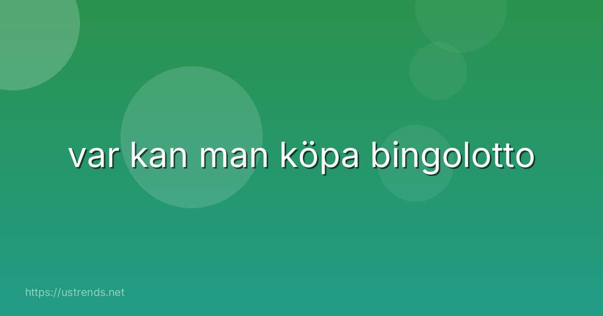 var kan man köpa bingolotto