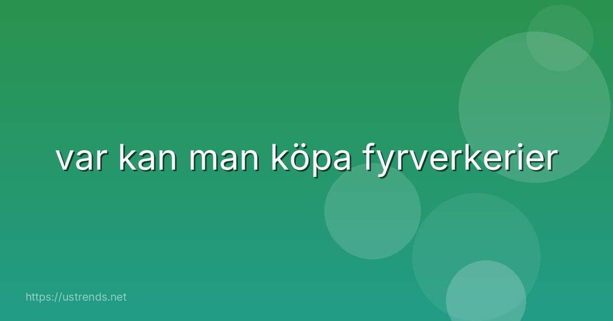 var kan man köpa fyrverkerier