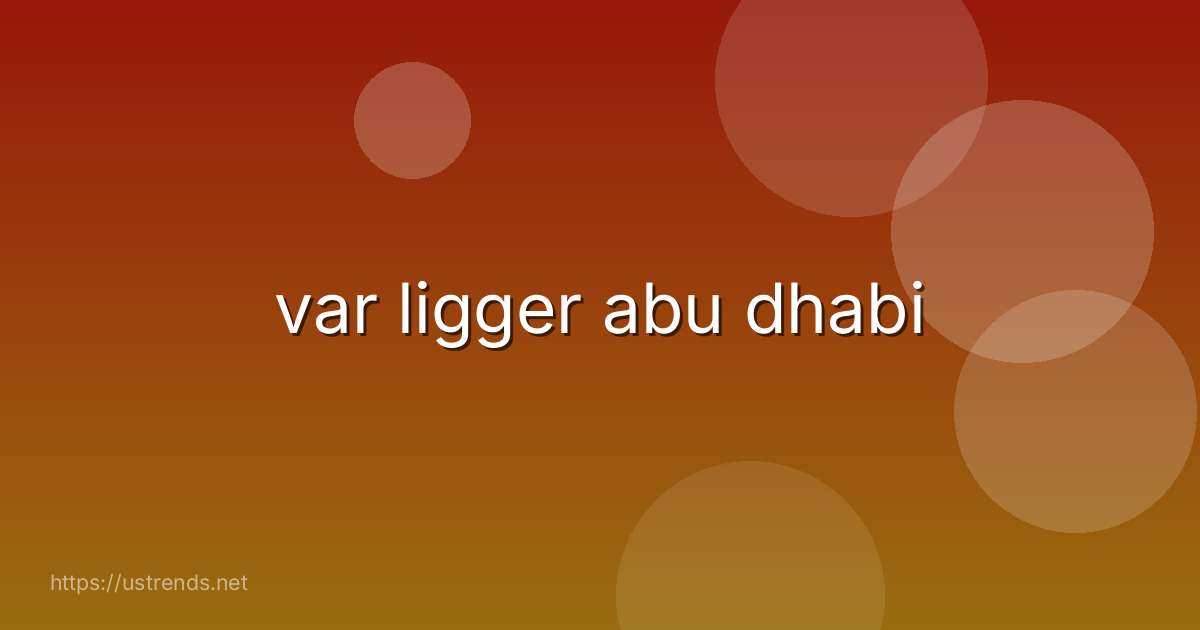 var ligger abu dhabi