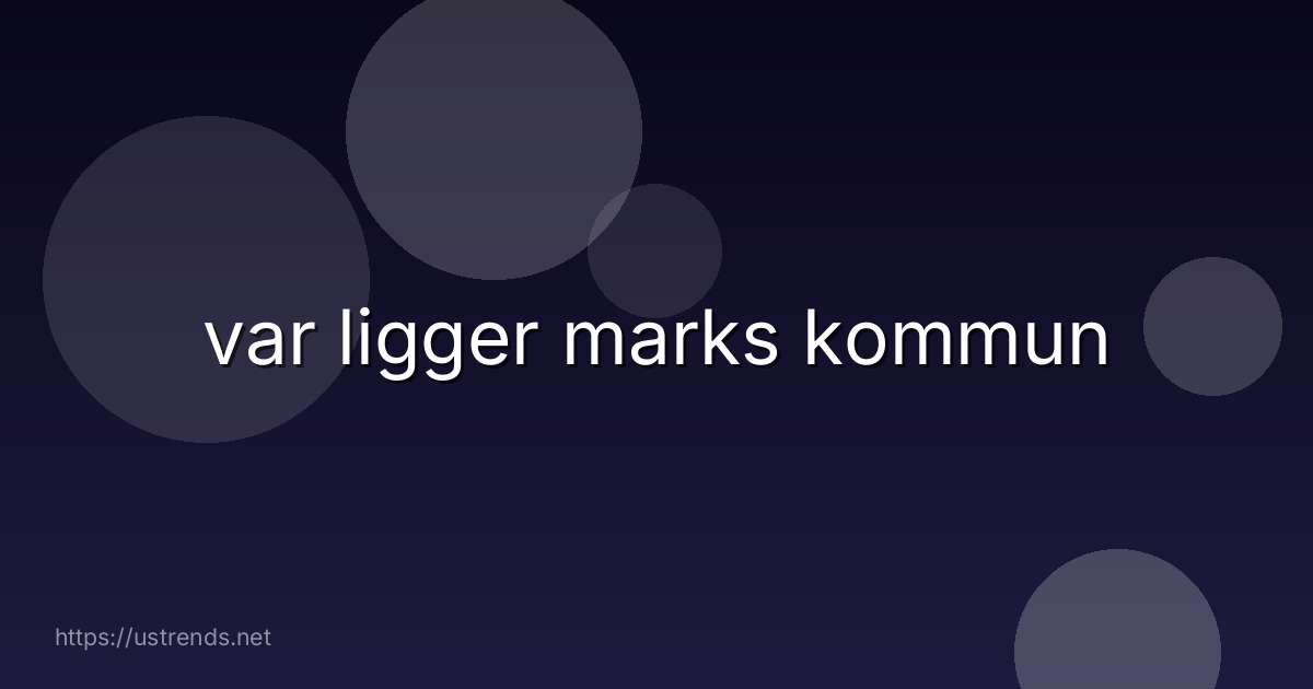 var ligger marks kommun